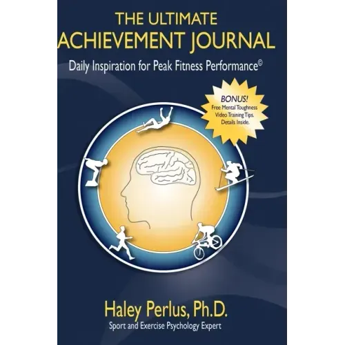 The Ultimate Achievement Journal: Daily Inspiration for Peak Fitness Performance