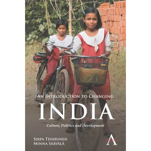 An Introduction to Changing India: Culture, Politics and Development