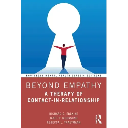 Beyond Empathy: A Therapy of Contact-In-Relationship