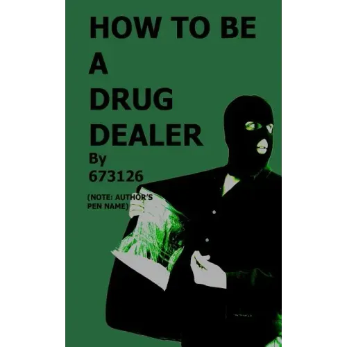 How to be a Drug Dealer