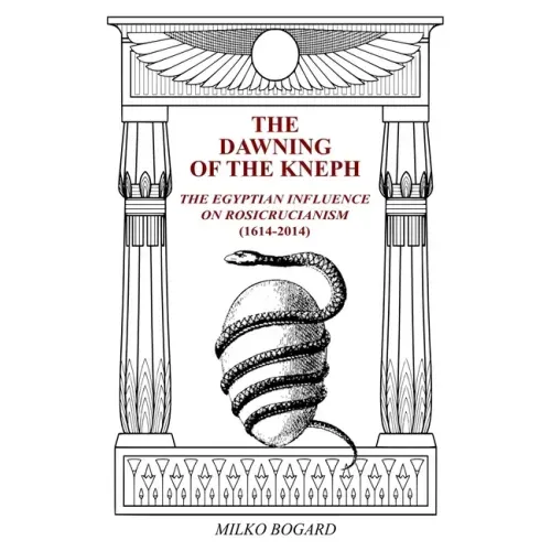 The Dawning of the Kneph: The Egyptian Influence on Rosicrucianism 1614-2014