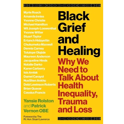 Black Grief and Healing: Why We Need to Talk about Health Inequality, Trauma and Loss