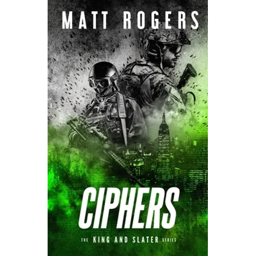 Ciphers: A King & Slater Thriller