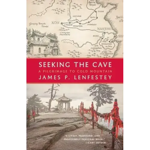 Seeking the Cave: A Pilgrimage to Cold Mountain