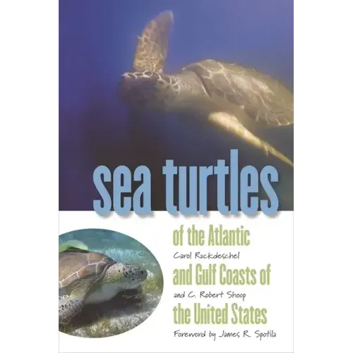 Sea Turtles of the Atlantic and Gulf Coasts of the United States