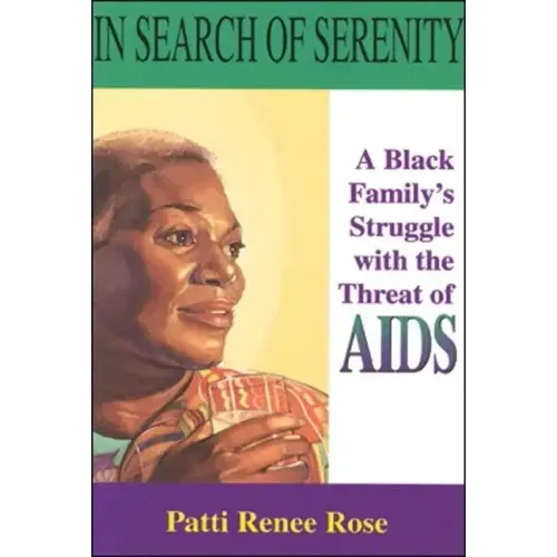 In Search of Serenity: A Black Familys Struggle with the Threat of AIDS