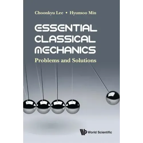 Essential Classical Mechanics: Problems and Solutions