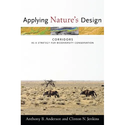 Applying Nature's Design: Corridors as a Strategy for Biodiversity Conservation
