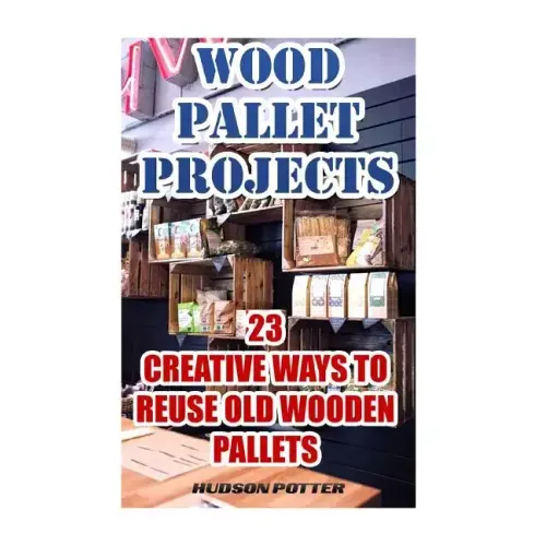 Wood Pallet Projects: 23 Creative Ways To Reuse Old Wooden Pallets