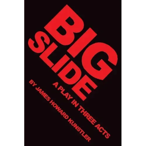 Big Slide: A Play in Three Acts