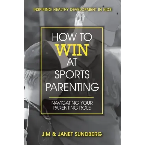 How to Win at Sports Parenting