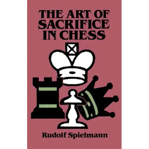 The Art of Sacrifice in Chess
