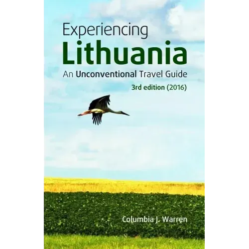 Experiencing Lithuania: 3rd Edition (2016)