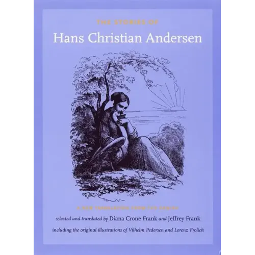 The Stories of Hans Christian Andersen: A New Translation from the Danish