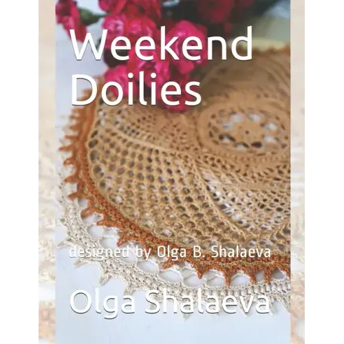 Weekend Doilies: designed by Olga B. Shalaeva