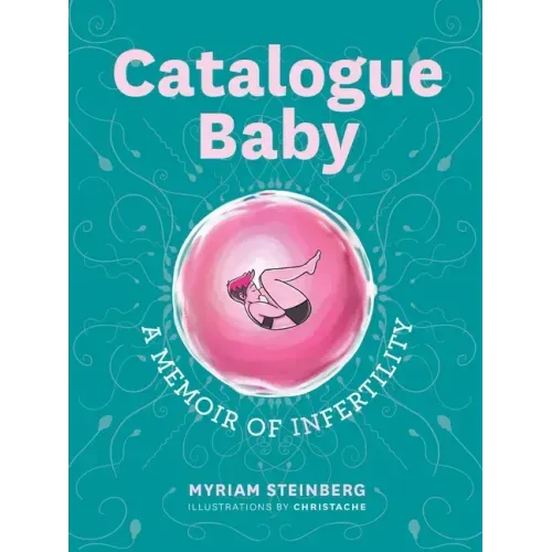 Catalogue Baby: A Memoir of (In)Fertility