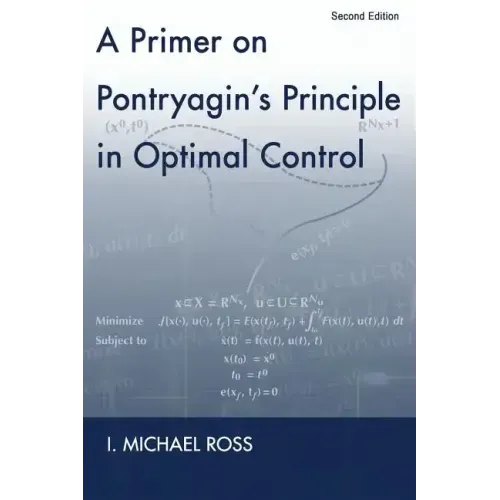 A Primer on Pontryagin's Principle in Optimal Control: Second Edition