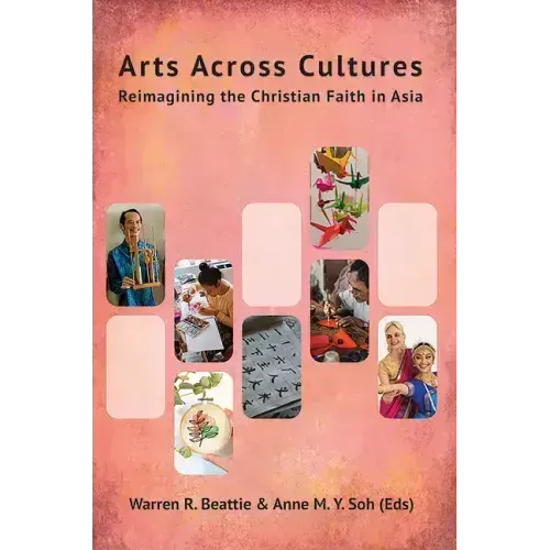 Arts Across Cultures: Reimagining the Christian Faith in Asia