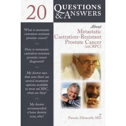 20 Questions and Answers about Metastatic Castration-Resistant Prostate Cancer (McRcp)