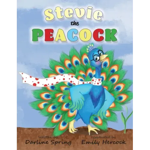 Stevie the Peacock-Published - September, 2022