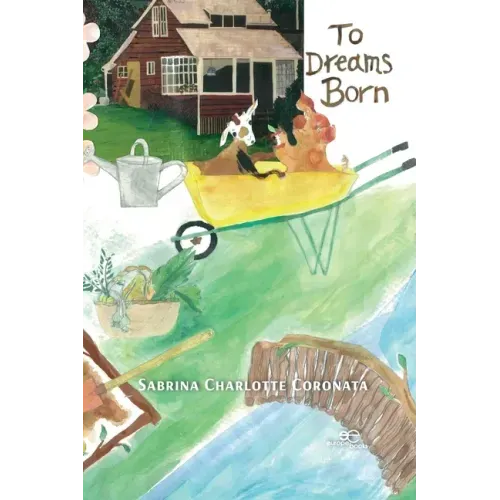 To dreams born