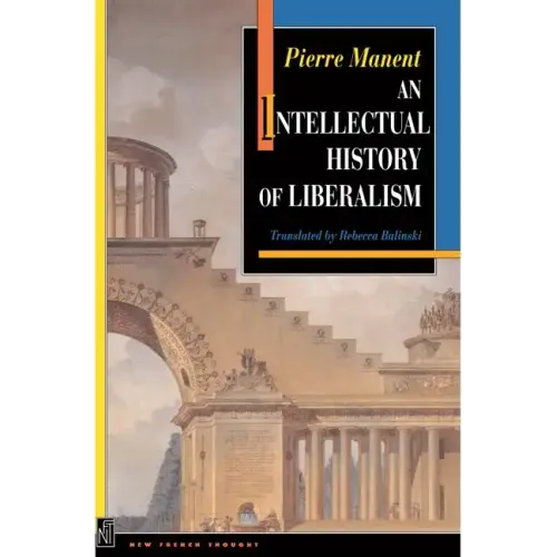 An Intellectual History of Liberalism
