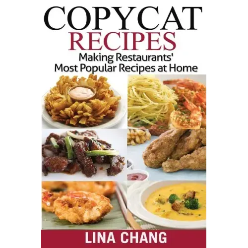 Copycat Recipes ***Black and White Edition***: Making Restaurants? Most Popular Recipes at Home