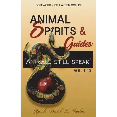 Animal Spirits & Guides Vol. 1-10: "Animals Still Speak"