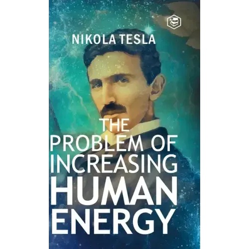 The Problem of Increasing Human Energy