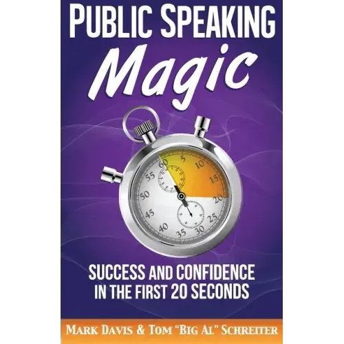 Public Speaking Magic: Success and Confidence in the First 20 Seconds