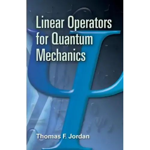 Linear Operators for Quantum Mechanics