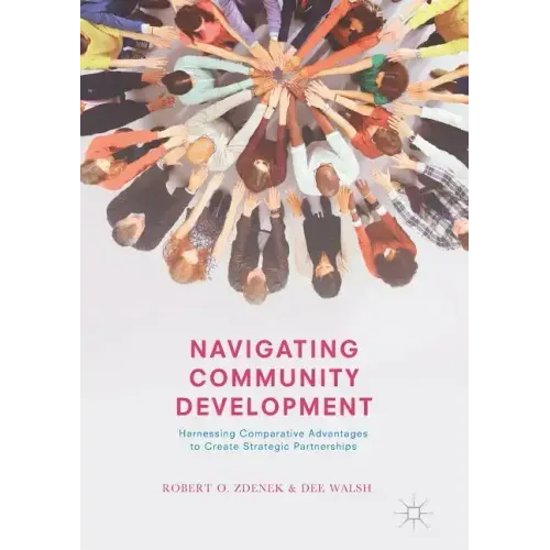 Navigating Community Development: Harnessing Comparative Advantages to Create Strategic Partnerships