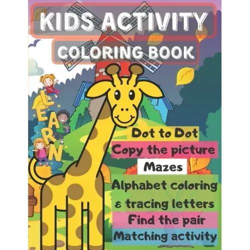 kids activity coloring book: 6 items of activities (go check the description) for toddlers - amazing compilation of activities - in 131 pages - 8.5