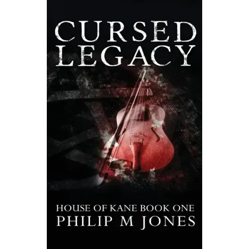 Cursed Legacy: House of Kane Book One