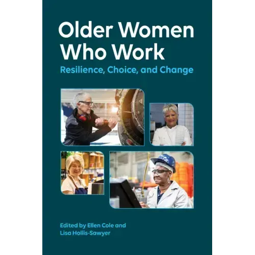 Older Women Who Work: Resilience, Choice, and Change