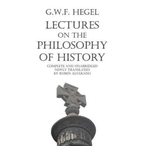 Lectures on the Philosophy of History