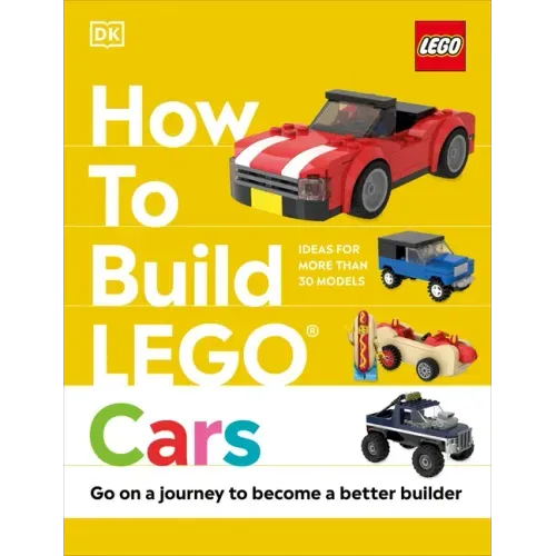 How to Build Lego Cars: Go on a Journey to Become a Better Builder