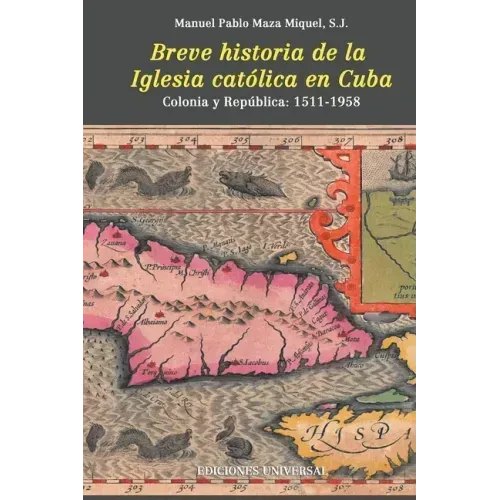 Breve Historia de la Iglesia Católica En Cuba