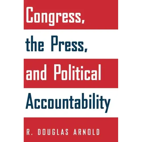 Congress, the Press, and Political Accountability