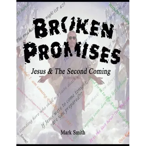 Broken Promises: Jesus & The Second Coming