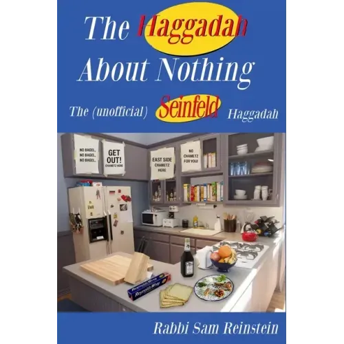 The Haggadah About Nothing: The (Unofficial) Seinfeld Haggadah