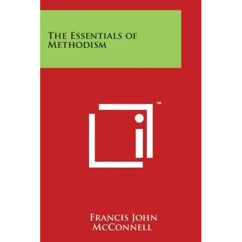 The Essentials of Methodism