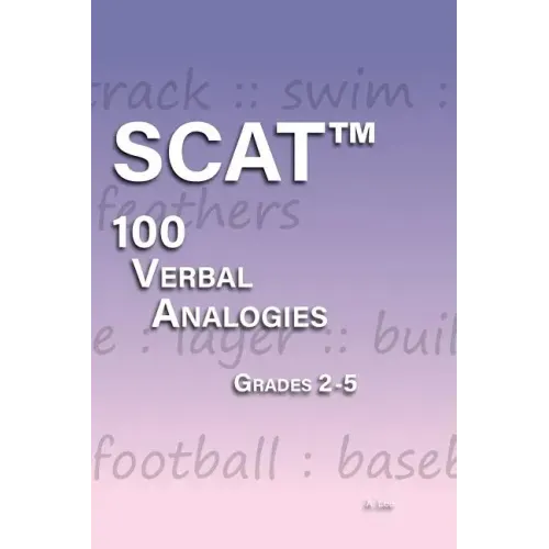 SCAT Verbal Analogies Grade 2-5: 100 Analogies - ULTIMATE PRACTICE