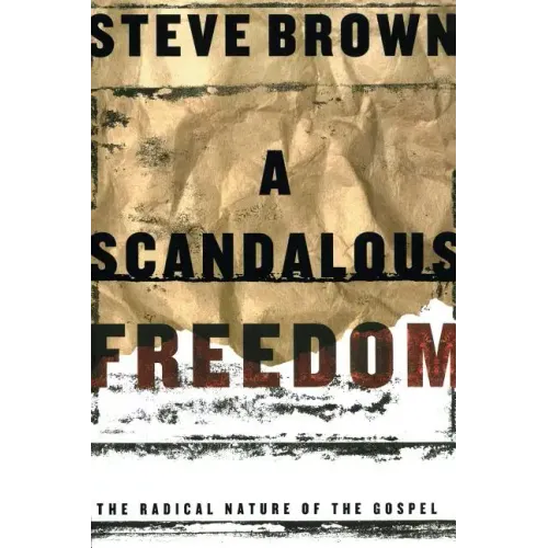 A Scandalous Freedom