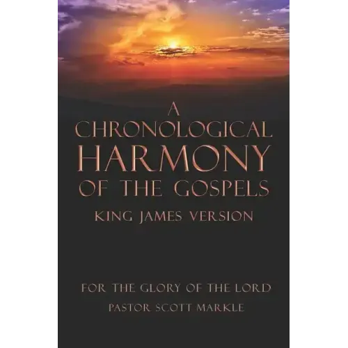 A Chronological Harmony of the Gospels