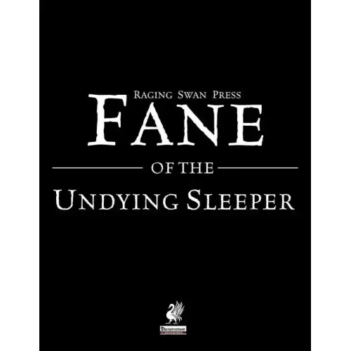 Raging Swan's Fane of the Undying Sleeper