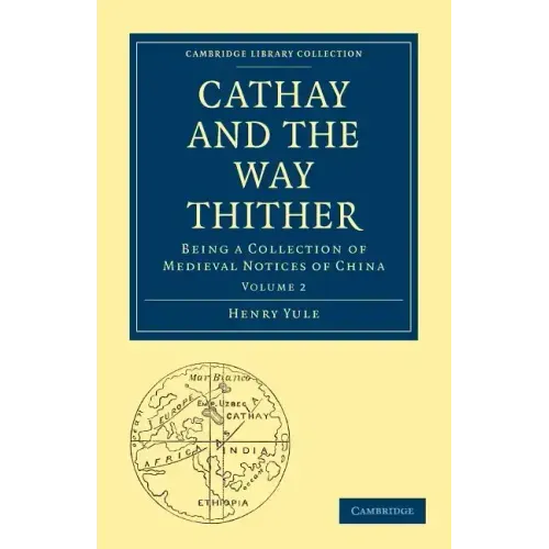 Cathay and the Way Thither
