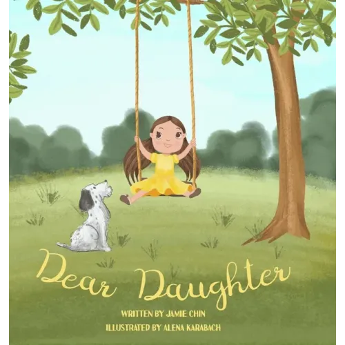 Dear Daughter: A Book From Mother To Daughter To Build Self Esteem