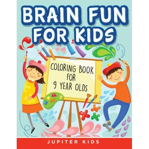 Brain Fun for Kids: Coloring Book for 9 Year Olds