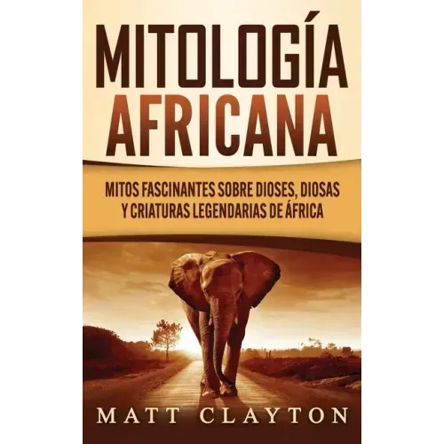 Mitología africana: Mitos fascinantes sobre dioses, diosas y criaturas legendarias de África